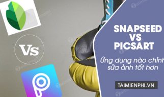Snapseed vs Pic­sArt – ứng dụng chỉnh sửa ảnh nào tốt hơn?