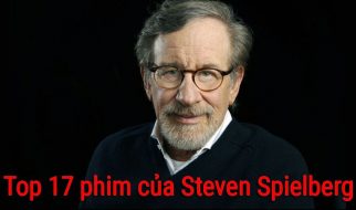 Top 17 phim của Steven Spielberg – Những kiệt tác để đời