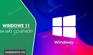 Windows 11 ra mắt, có gì mới?