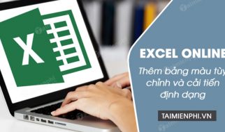 Excel Online có thêm bảng màu tùy chỉnh và các cải tiến về định dạng
